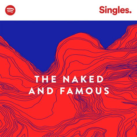 Spotify Singles By The Naked And Famous On Spotify