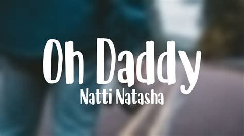 Oh Daddy Natti Natasha Lyrics Youtube