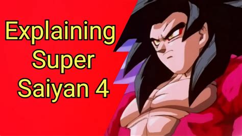 Explaining Super Saiyan 4 My Favorite Form Youtube