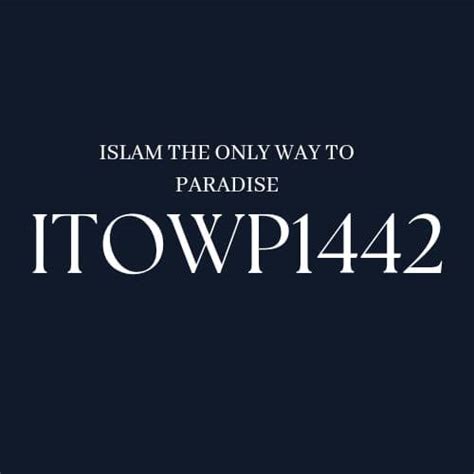 Islam The Only Way To Paradise