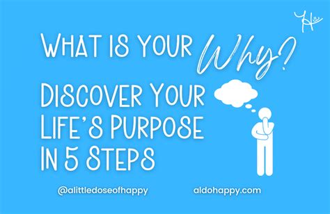 What Is Your Why Discover Your Lifes Purpose In 5 Steps