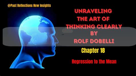 Unraveling The Art Of Thinking Clearly Chapter 18 Regression To The Mean Cognitivebiases