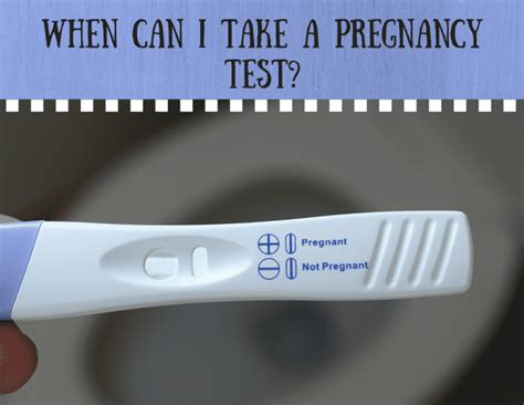 How Soon Can I Take A Pregnancy Test Wehavekids