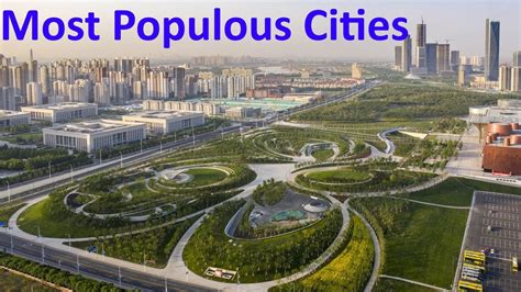 The 10 Most Populous Cities In The World Around The World In Videos
