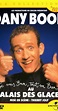 Dany Boon: Je vais bien, tout va bien! au Palais des Glaces (Video 1995 ...