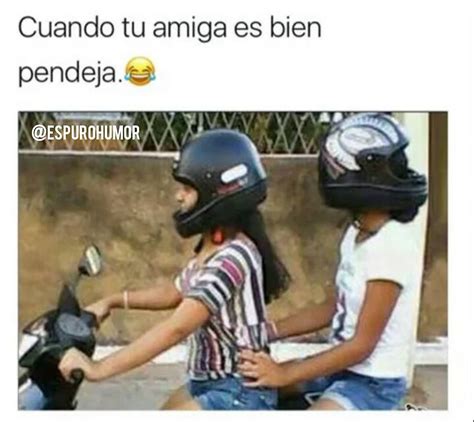 Cuando Tu Amiga Es Bien Pendeja Memes