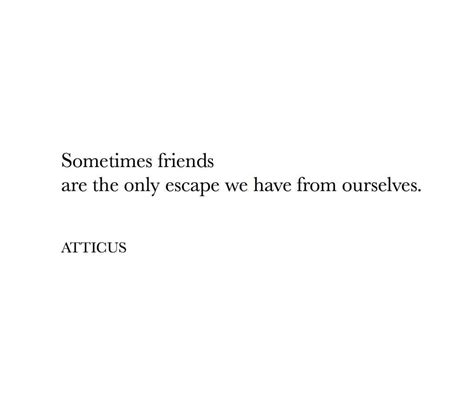 16 Atticus Friendship Quotes Atticusfriendsquotes