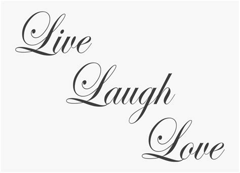 Live Laugh Love Cursive Png Download Live Laugh Love Cursive