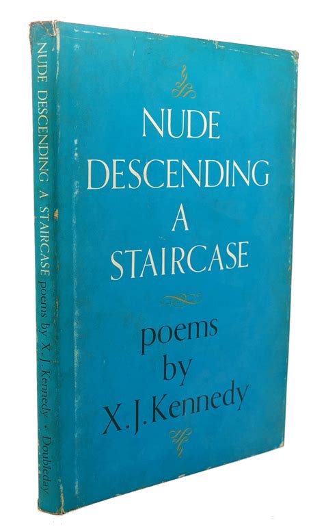 NUDE DESCENDING A STAIRCASE Poems Par X J Kennedy Hardcover First Edition First