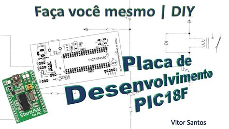 Placa De Desenvolvimento Pic18f Faça Você Mesmo Diy 01 Youtube