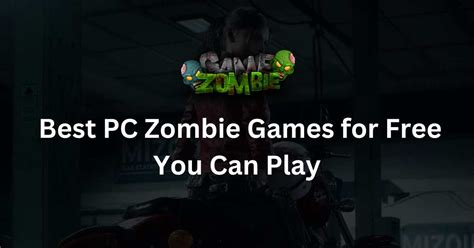 11 Best Pc Zombie Games For Free You Can Play 2023