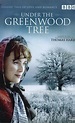 Under The Greenwood Tree - 2005 | Filmow