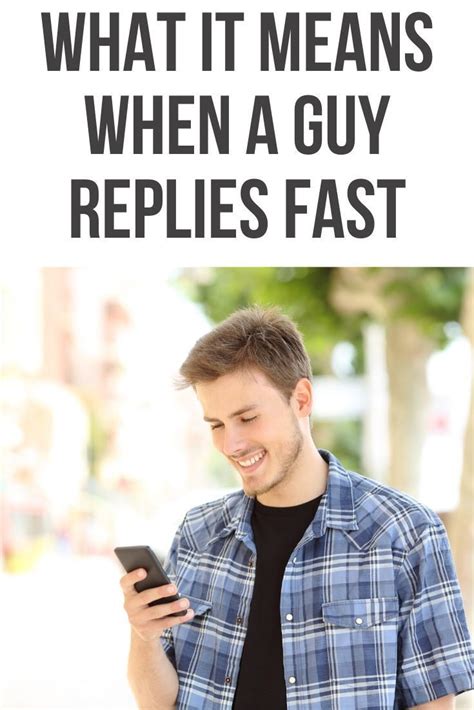 What Does It Mean When A Guy Replies Fast Body Language Central