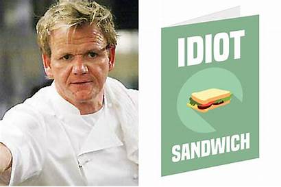 Ramsay Gordon Insults Idiot Ramsey Sandwich Buzzfeed