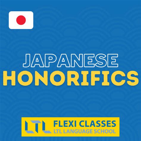 Japanese Honorifics Polite Form Building Sentences Flexi Classes