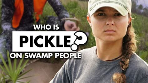Who Is Pickle On Swamp People Youtube
