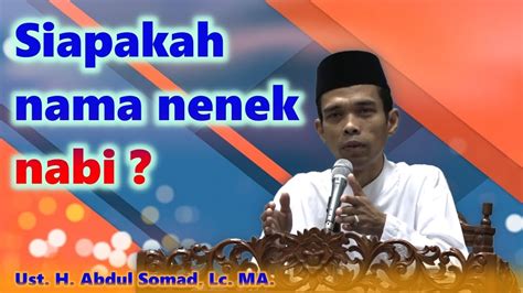 Termasuk bani israil dan keturunan kerajaan. Siapakah nama nenek dari nabi Muhammad SAW ? | Ust. Abdul ...