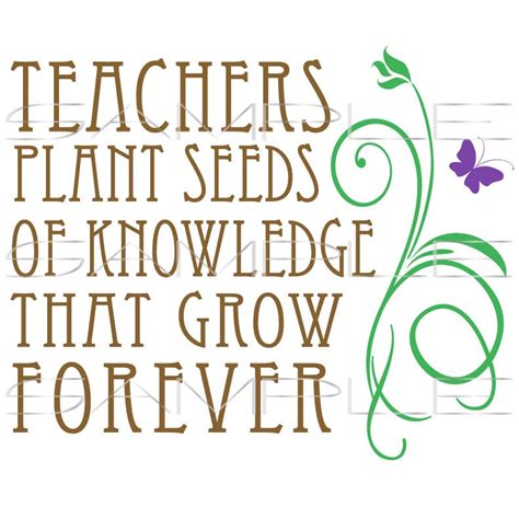 Teachers Plant Seeds That Grow Forever Free Printable