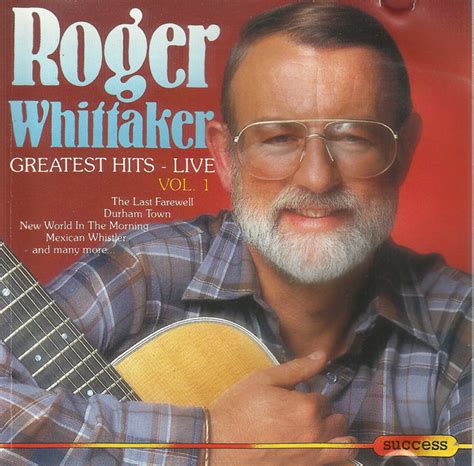 Roger Whittaker Greatest Hits Live Vol 1 1993 Cd Discogs