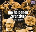 Die Goldenen Zwanziger - Busch,Ernst, Busch,Ernst, Busch,Ernst, Eisler ...