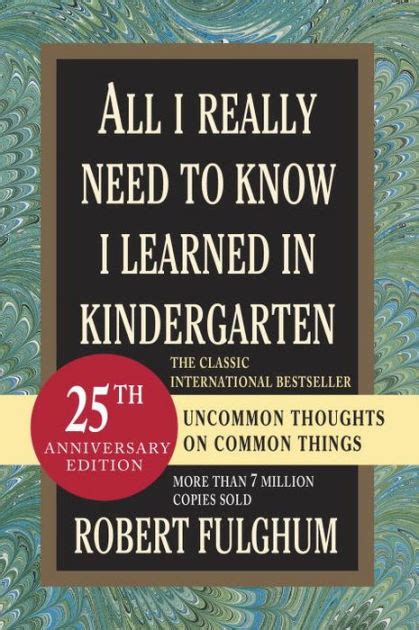 all i really need to know i learned in kindergarten by robert fulghum paperback barnes and noble®
