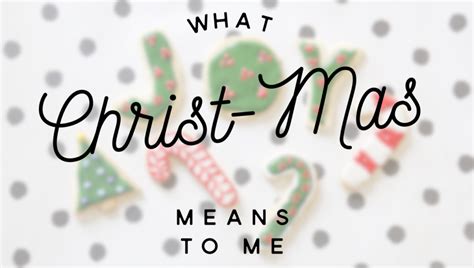 What Christmas Means To Me Short And Sweet Christmas Devotionals
