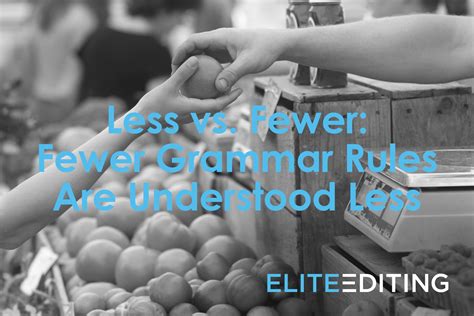 Less vs. Fewer: Fewer Grammar Rules Are Understood Less 