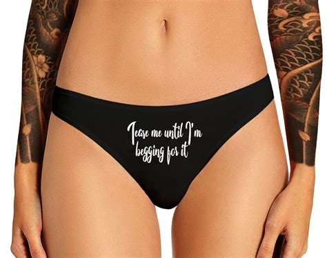 Tease Me Until Im Begging For It Panties Sexy Slutty Naughty Funny Bachelorette Party Gift Panty