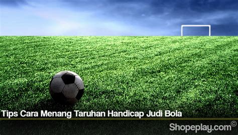 Dalam lakukan taruhan permainan judi online bola pasti mendapatkan bonus dari taruhan yang akan player taruhkan sepanjang lakukan taruhan. Tips Cara Menang Taruhan Handicap Judi Bola | Situs Judi ...