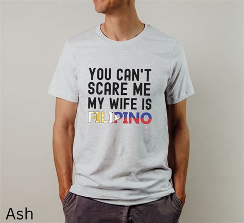 You Cant Scare Me My Wife Is Filipino Crewneck T Shirt Funny T For Husband Pinoy Wife