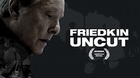Watch Friedkin Uncut | iwonder