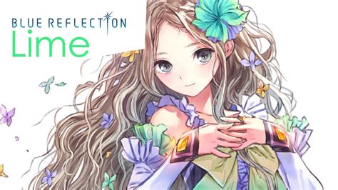 Blue Reflection Lime Youtube
