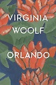 Orlando: A Biography by Virginia Woolf - The 79th Greatest Fiction Book ...
