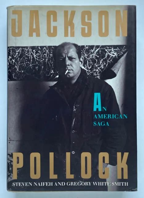 Jackson Pollock American Saga Steven Naifeh Gregory W Smith Clarkson