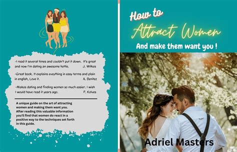 How To Attract Women And Make Them Want You By Adriel Masters Goodreads