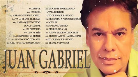 VIEJITAS CANCIONES BALADAS ROMANTICAS DE JUAN GABRIEL JUAN GABRIEL