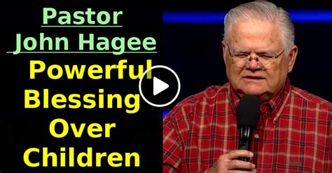 Pastor John Hagees Powerful Blessing Over Children