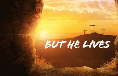 Christians commemorate good friday as the day that jesus christ died and easter sunday is celebrated as the day that he was resurrected. Easter Sunday Reading: But He Lives • Louisiana Baptists