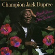 Champion Jack Dupree - Back In New Orleans (CD), Champion Jack Dupree ...