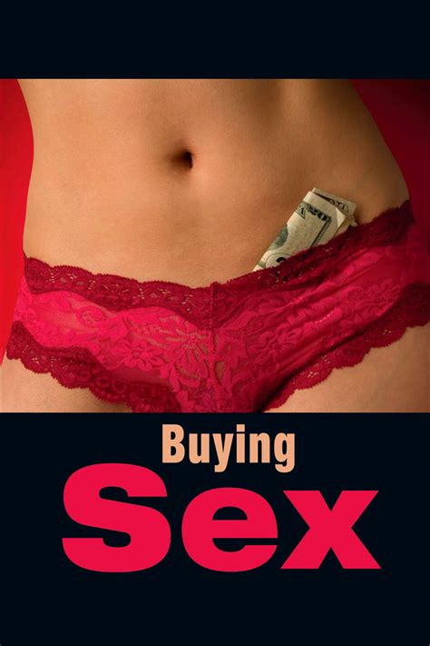 Buying Sex 2013 The Poster Database Tpdb