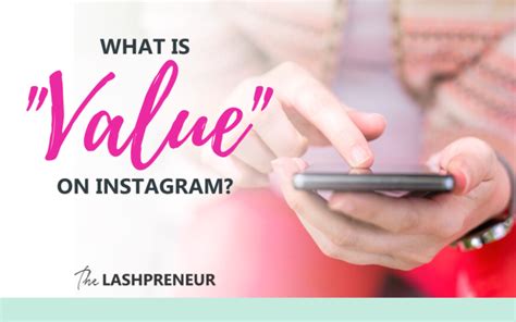 What Is Value On Instagram The Lashpreneur