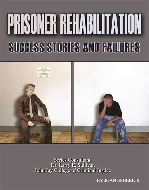 Prisoner Rehabilitation Success Stories And Failures Ebook By Joan