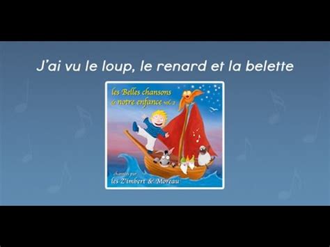 J Ai Vu Le Loup Le Renard Et La Belette Centro Francia Youtube