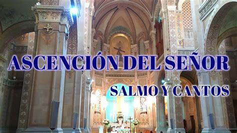 Salmo Y Cantos Para La Solemnidad De La AscensiÓn Del SeÑor Ciclo A