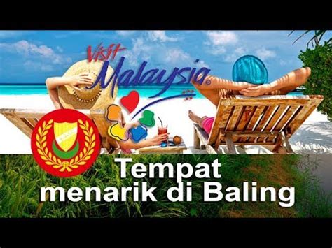 Baling ialah sebuah daerah yang terletak dalam negeri kedah, malaysia. Top 6 Tempat Menarik di Baling,Kedah - YouTube