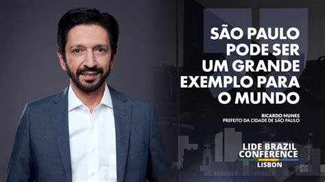 Lide Brazil Conference Lisbon Ricardo Nunes São Paulo Pode Ser Um Grande Exemplo Para O