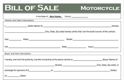 While an auto bill of sale is the most usually required bill of sale structure, you would by and large utilize one for any expensive exchange (e.g. Free West Virginia Motorcycle Bill of Sale Template - Off ...