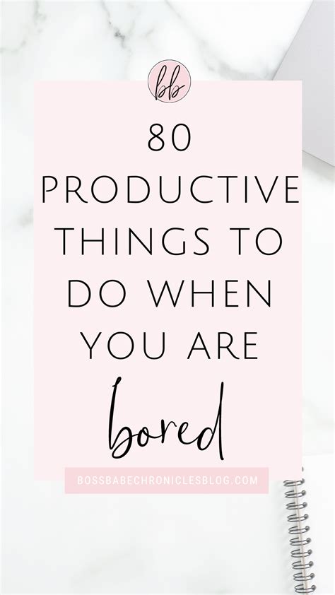 80 productive things to do when bored productive things to do productivity feeling bored