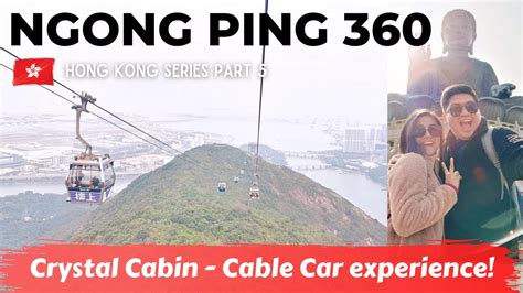 Lantau Island Ngong Ping 360 Crystal Cabin Cable Car Experience