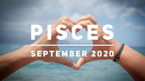 Pisces September 2020 They Will Try To Hold On You And Meet Victoria Youtube
